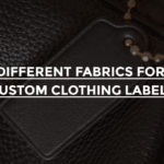 Diffrent Fabrics For Custom Clothing Labels